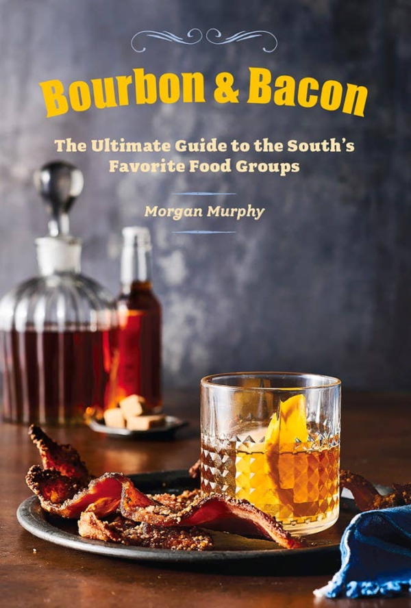 Independent Publishers Group Bourbon & Bacon: The Ultimate Guide To The South's Favorite