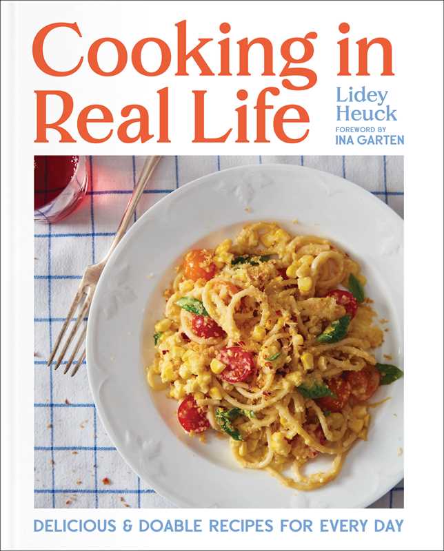 Simon & Schuster Cooking In Real Life By Lidey Heuck