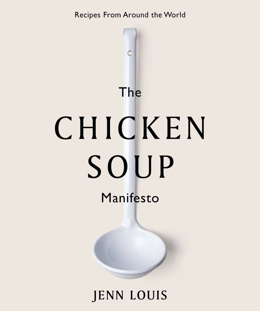 Chronicle Books The Chicken Soup Manifesto