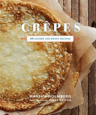 Chronicle Books Crepes: 50 Savory And Sweet Recipes